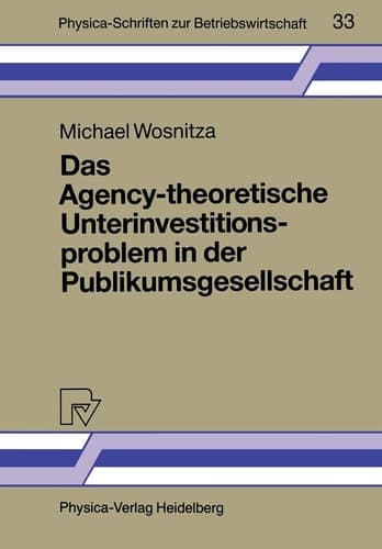 Das Agency-theoretische Unterinvestitionsproblem in der Publikumsgesellschaft