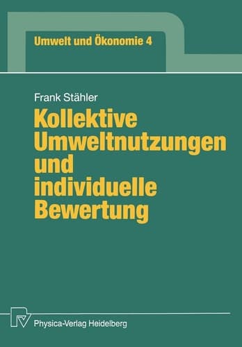 Kollektive Umweltnutzungen und individuelle Bewertung