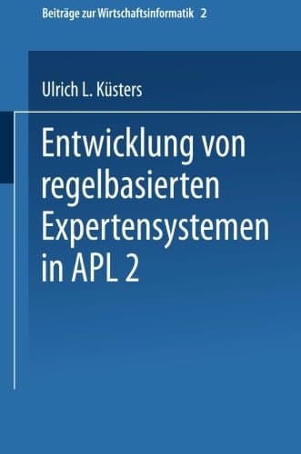 Entwicklung von regelbasierten Expertensystemen in APL2