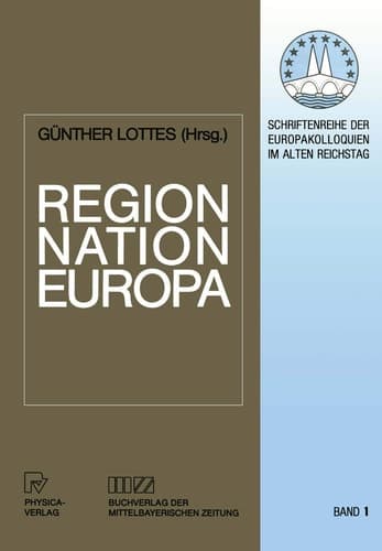 Region, Nation, Europa Historische Determinanten der Neugliederung eines Kontinents