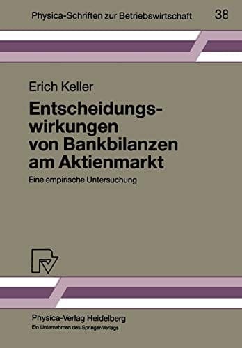 Entscheidungswirkungen von Bankbilanzen am Aktienmarkt Eine empirische Untersuchung