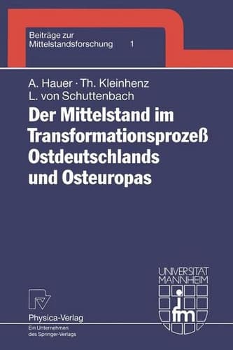 Der Mittelstand im Transformationsprozeß Ostdeutschlands und Osteuropas (Beiträge zur Mittelstandsforschung, 1) (German Edition)