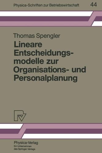 Lineare Entscheidungsmodelle zur Organisations- und Personalplanung