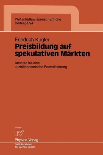 Preisbildung auf spekulativen Märkten Ansätze für eine sozioökonomische Formalisierung