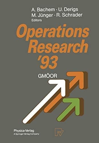 Operations Research ’93 Extended Abstracts of the 18th Symposium on Operations Research held at the University of Cologne September 1–3, 1993