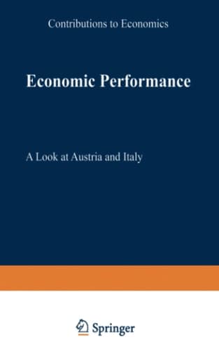 Economic Performance: A Look at Austria and Italy (Contributions to Economics)