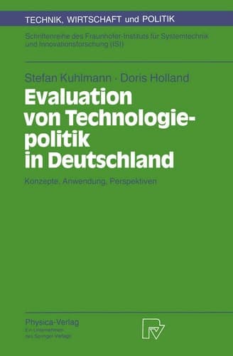Evaluation von Technologiepolitik in Deutschland: Konzepte, Anwendung, Perspektiven (Technik, Wirtschaft und Politik, 12) (German Edition)