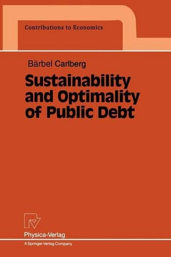 Sustainability and Optimality of Public Debt (Contributions to Economics)