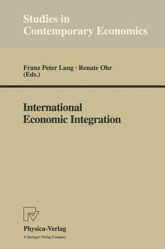 International Economic Integration (Studies in Contemporary Economics)