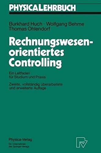 Rechnungswesenorientiertes Controlling Ein Leitfaden für Studium und Praxis