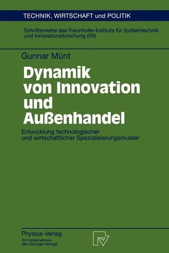 Dynamik von Innovation und Außenhandel Entwicklung technologischer und wirtschaftlicher Spezialisierungsmuster