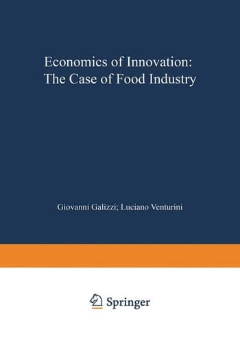 Economics of Innovation: The Case of Food Industry (Contributions to Economics)