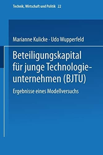 Beteiligungskapital für junge Technologieunternehmen Ergebnisse eines Modellversuchs