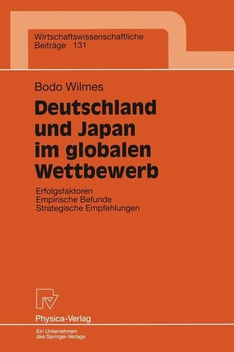 Deutschland und Japan im globalen Wettbewerb Erfolgsfaktoren Empirische Befunde Strategische Empfehlungen