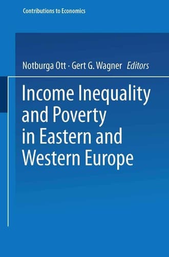 Income Inequality and Poverty in Eastern and Western Europe (Contributions to Economics)
