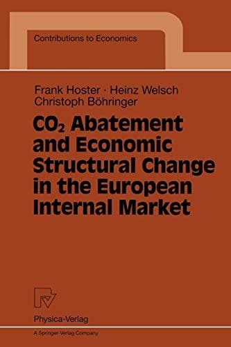 CO2 Abatement and Economic Structural Change in the European Internal Market (Contributions to Economics)