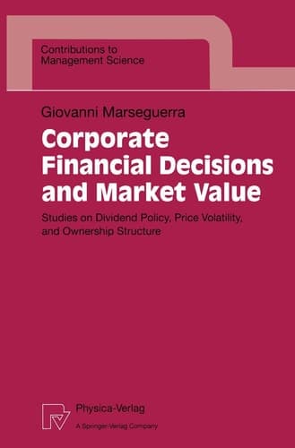 Corporate Financial Decisions and Market Value Studies on Dividend Policy, Price Volatility, and Ownership Structure