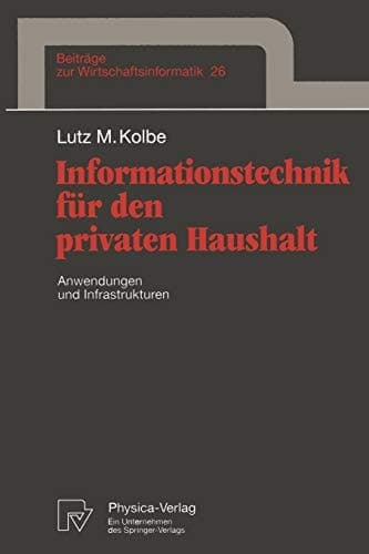 Informationstechnik für den privaten Haushalt Anwendungen und Infrastrukturen
