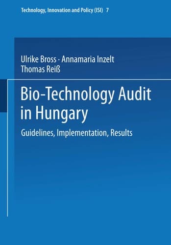 Bio-Technology Audit in Hungary Guidelines, Implementation, Results
