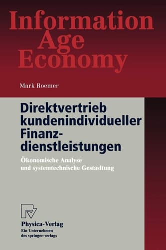 Direktvertrieb kundenindividueller Finanzdienstleistungen Ökonomische Analyse und systemtechnische Gestaltung