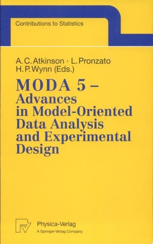 MODA 5 - Advances in Model-Oriented Data Analysis and Experimental Design Proceedings of the 5th International Workshop in Marseilles, France, June 22–26, 1998