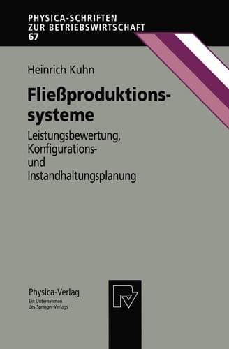 Fließproduktionssysteme Leistungsbewertung, Konfigurations- und Instandhaltungsplanung