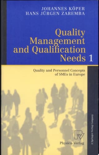Quality Management and Qualification Needs 1 Quality and Personnel Concepts of Smes in Europe
