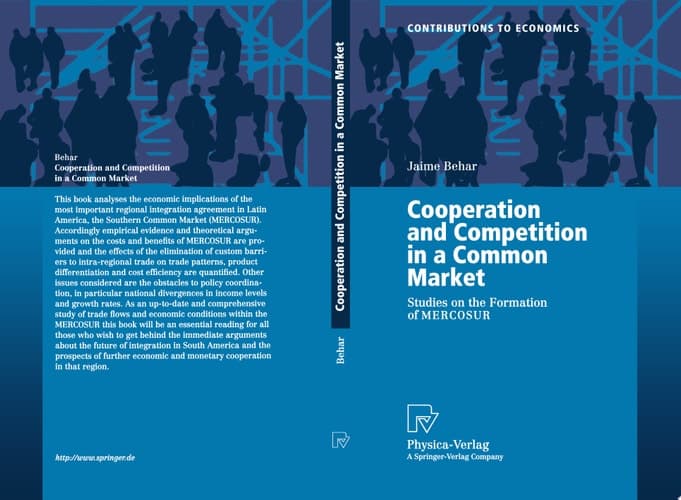 Cooperation and Competition in a Common Market Studies on the Formation of MERCOSUR