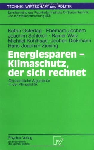 Energiesparen - Klimaschutz, der sich rechnet ökonomische Argumente in der Klimapolitik ; mit 15 Tabellen
