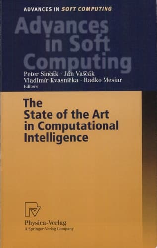 The State of the Art in Computational Intelligence Proceedings of the European Symposium on Computational Intelligence held in Košice, Slovak Republic, August 30-September 1, 2000
