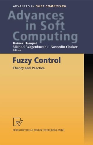 Fuzzy Control Theory and Practice