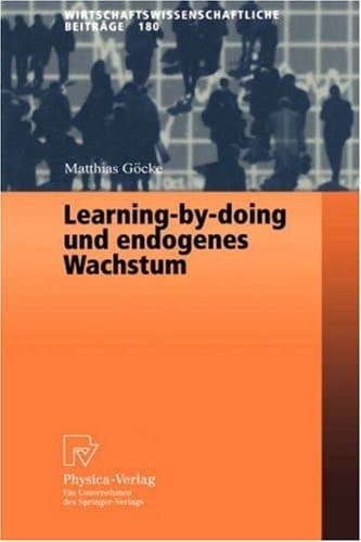 Learning-by-doing und endogenes Wachstum