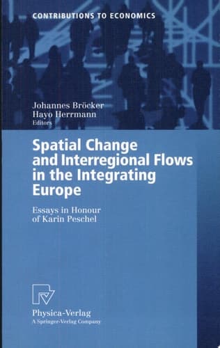 Spatial Change and Interregional Flows in the Integrating Europe Essays in Honour of Karin Peschel