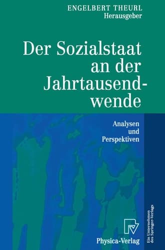 Der Sozialstaat an der Jahrtausendwende Analysen und Perspektiven ; mit 12 Tabellen