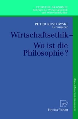 Wirtschaftsethik - Wo ist die Philosophie?