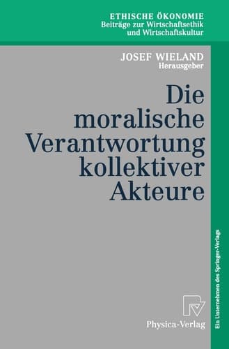 Die Moralische Verantwortung Kollektiver Akteure