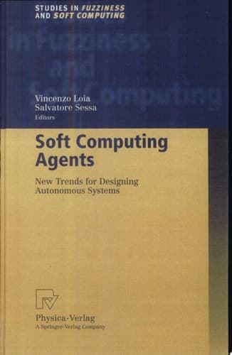 Soft Computing Agents New Trends for Designing Autonomous Systems