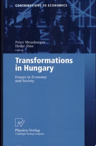 Transformations in Hungary Essays in Economy and Society ; with 92 Tables