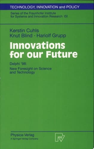 Innovations for our Future Delphi ’98: New Foresight on Science and Technology