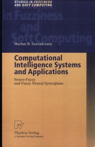 Computational Intelligence Systems and Applications Neuro-Fuzzy and Fuzzy Neural Synergisms