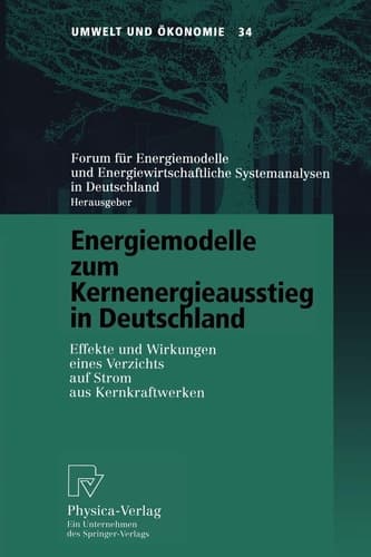 Energiemodelle zum Kernenergieausstieg in Deutschland Effekte und Wirkungen eines Verzichts auf Strom aus Kernkraftwerken