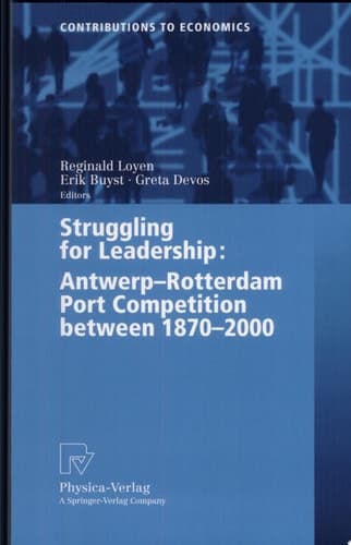 Struggling for Leadership: Antwerp-Rotterdam Port Competition between 1870 –2000