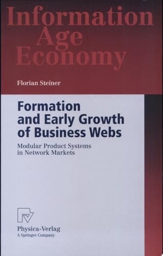 Formation and Early Growth of Business Webs Modular Product Systems in Network Markets