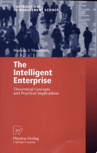 The Intelligent Enterprise Theoretical Concepts and Practical Implications
