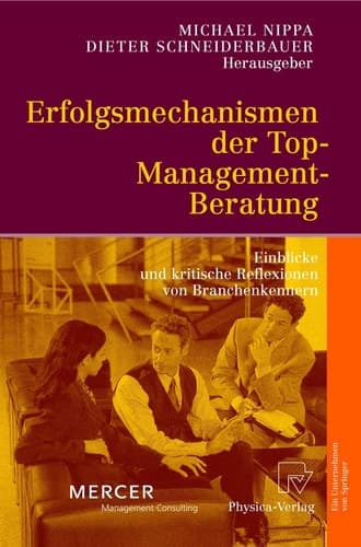 Erfolgsmechanismen der Top-Management-Beratung Einblicke und kritische Reflexionen von Branchenkennern