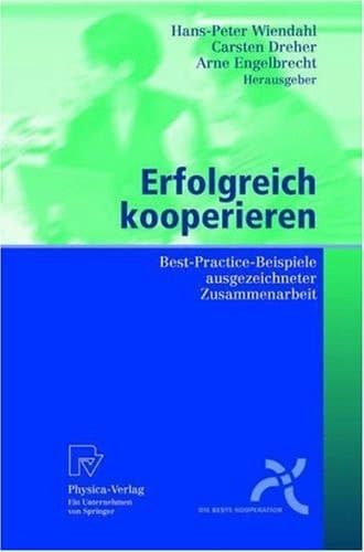 Erfolgreich kooperieren Best-Practice-Beispiele ausgezeichneter Zusammenarbeit