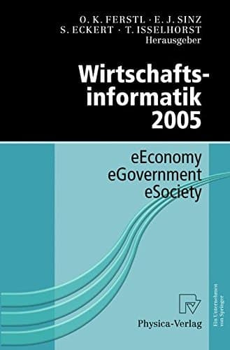 Wirtschaftsinformatik 2005 eEconomy, eGovernment, eSociety