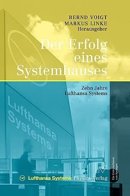 Der Erfolg eines Systemhauses Zehn Jahre Lufthansa Systems