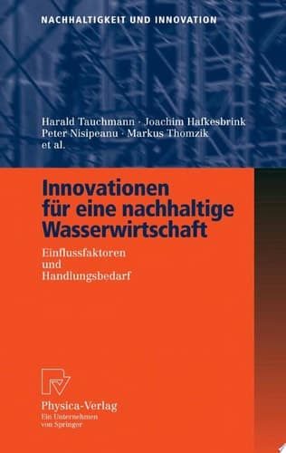 Innovationen für eine nachhaltige Wasserwirtschaft Einflussfaktoren und Handlungsbedarf