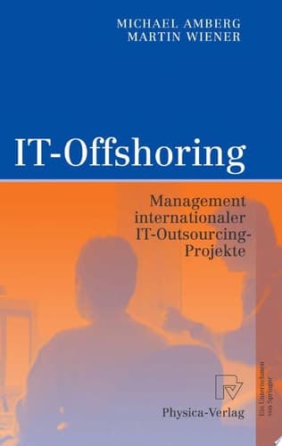 IT-Offshoring Management internationaler IT-Outsourcing-Projekte